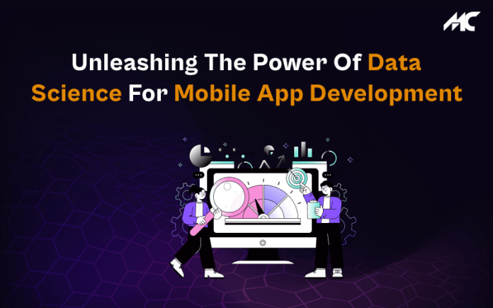 Unleashing the Power of Data Science for Mobile App Development