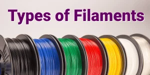 Types of 3D Printing Filament