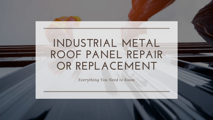 Industrial Metal Roof Panel Repair or Replacement