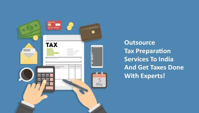 Outsource Tax Preparation Services to India and Get Your Taxes Done By Experts!