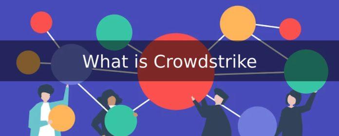 What is Crowdstrike