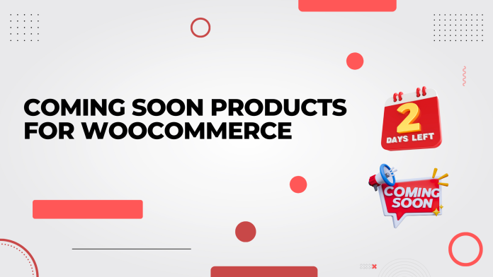 Coming Soon Products for WooCommerce WooCommerce product coming soon