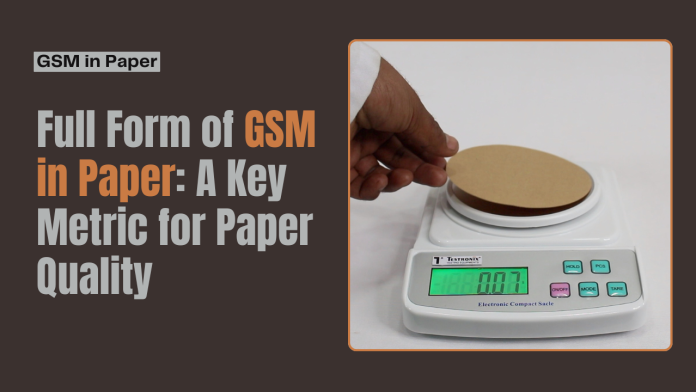 Full Form of GSM in Paper A Key Metric for Paper Quality