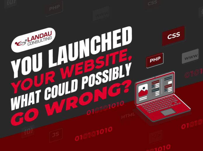 You Launched Your Website, What Could Possibly Go Wrong? featured image