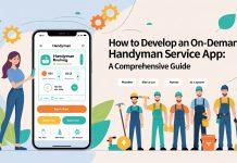 How to Develop an On-Demand Handyman Service App: A Comprehensive Guide