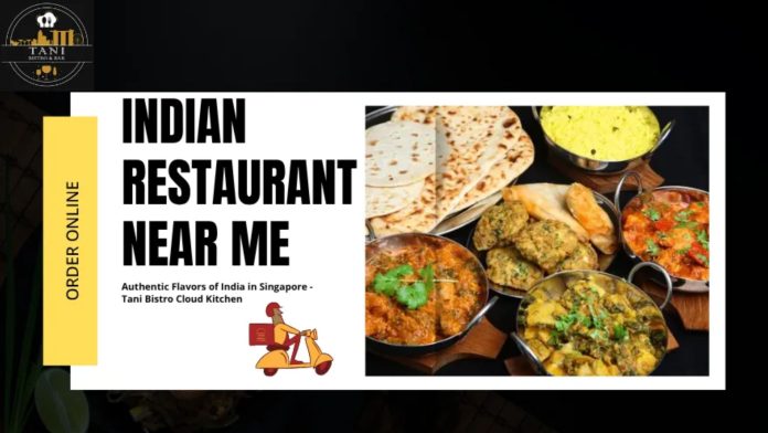 Indian Food Near Me in Singapore Indian Food Near Me in Singapore